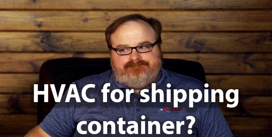 Heat and Cool a Shipping Container