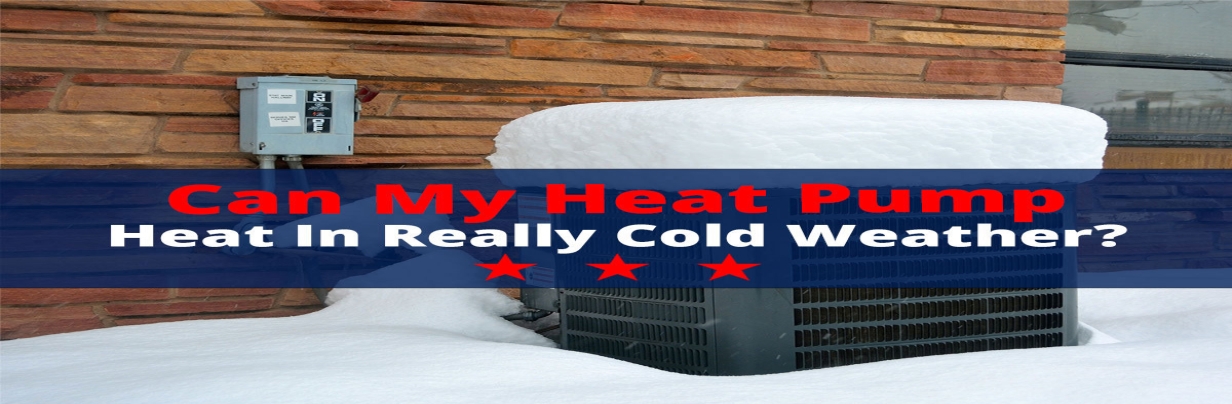 Can my heat pump heat in really cold weather?