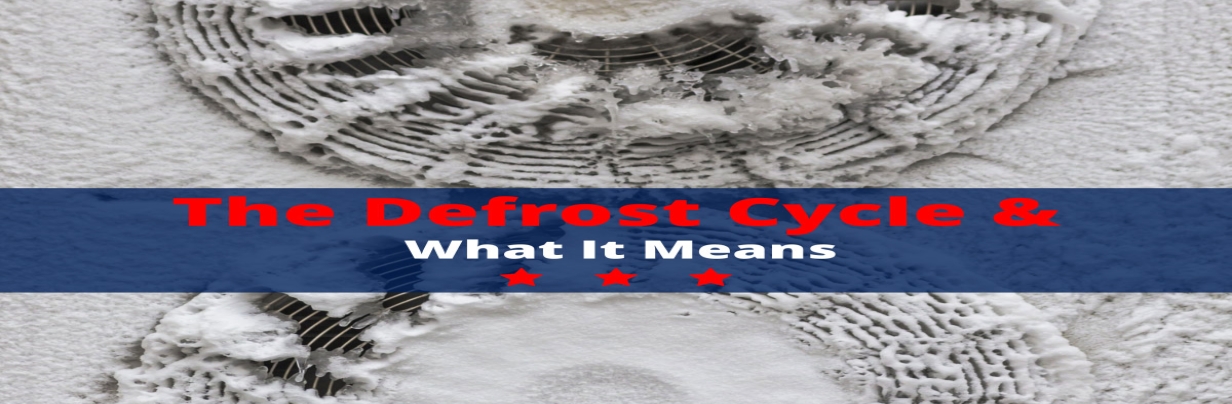 The Defrost Cycle & What It Means