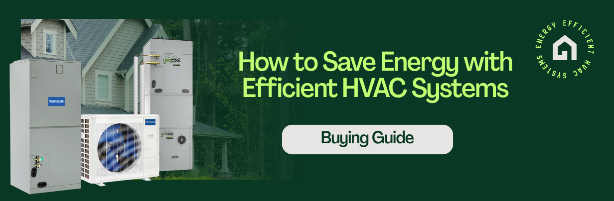 Save Your Energy: An Efficient HVAC Buying Guide 