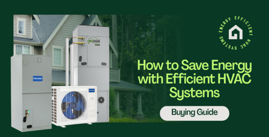 Save Your Energy: An Efficient HVAC Buying Guide 