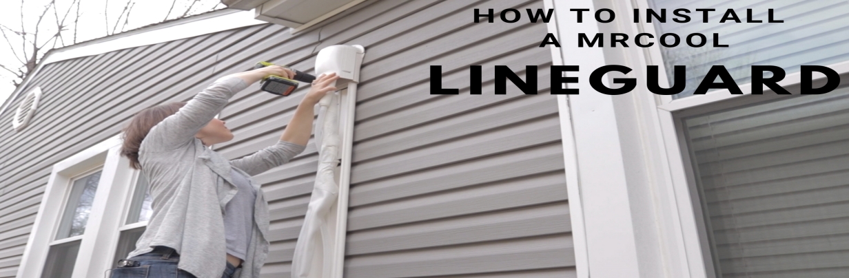mrcool lineguard installation