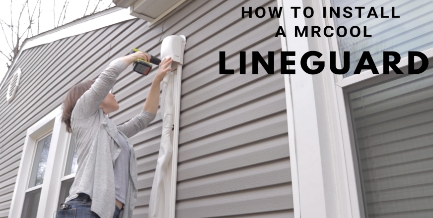 mrcool lineguard installation