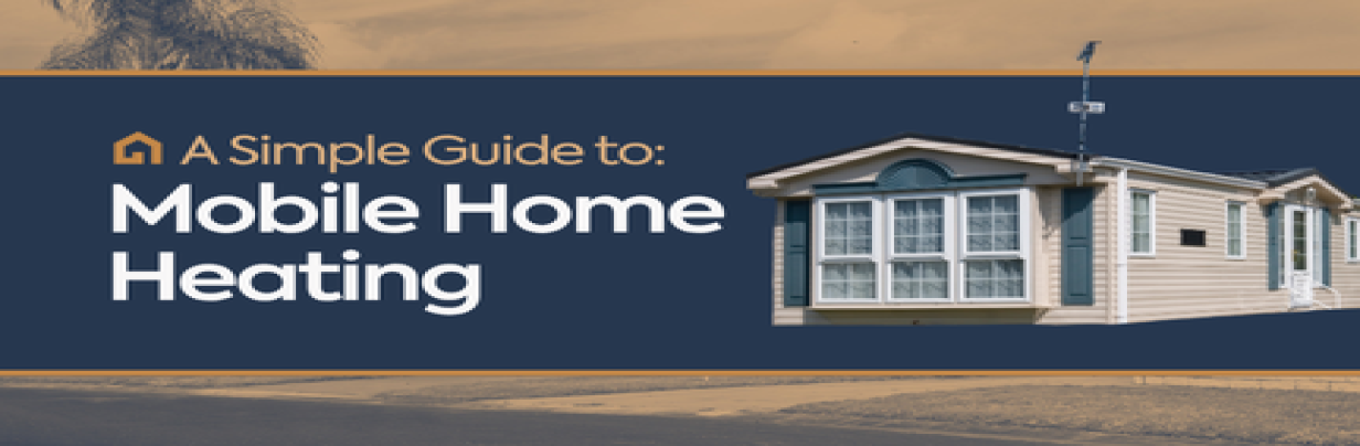 A Guide to Mobile Home Heating 2026