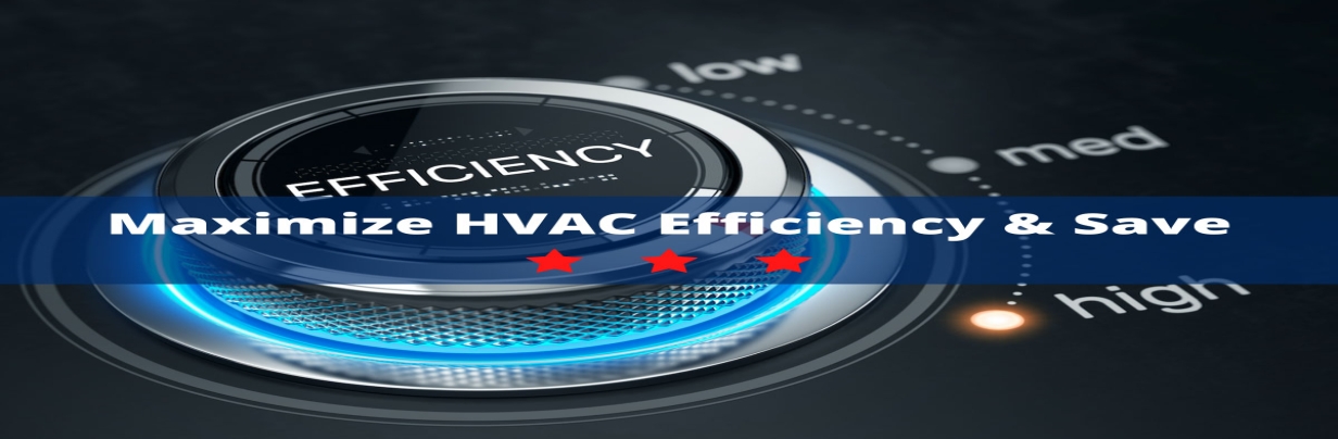 Maximize HVAC Efficiency & Save