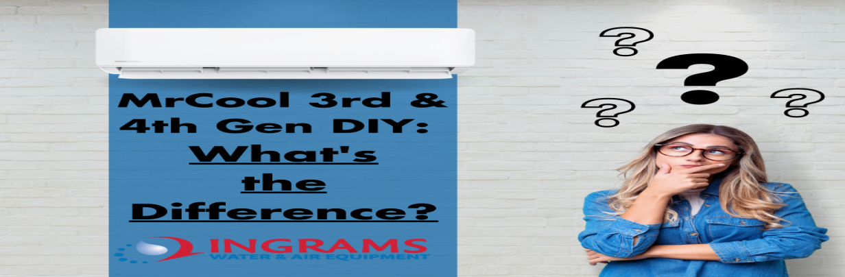 MrCool 3rd and 4th Gen DIY: What's the Difference?