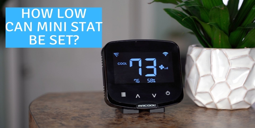 MrCool Mini Stat Lowest Temperature Setting