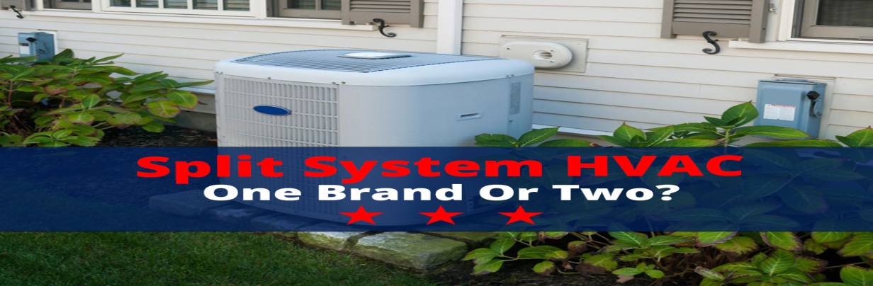 Split System HVAC - One brand or two?