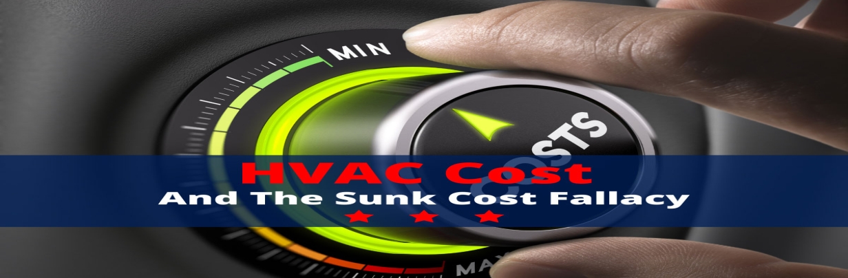 HVAC Cost and the Sunk Cost Fallacy