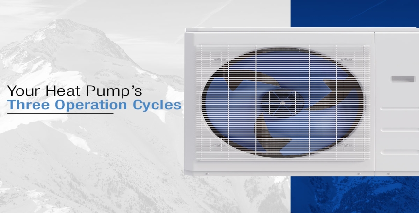 Your Heat Pump's Three Operation Cycles