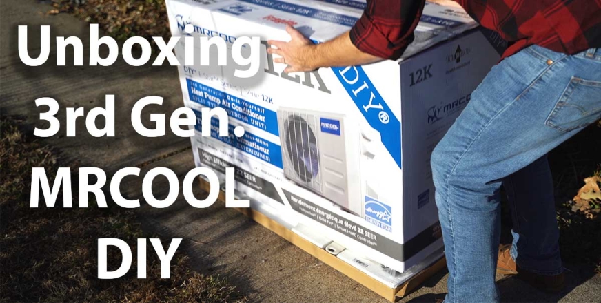3rd Generation MrCool DIY Unboxing