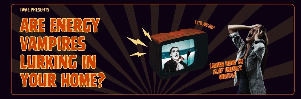Are Energy Vampires Lurking in Your Home? 