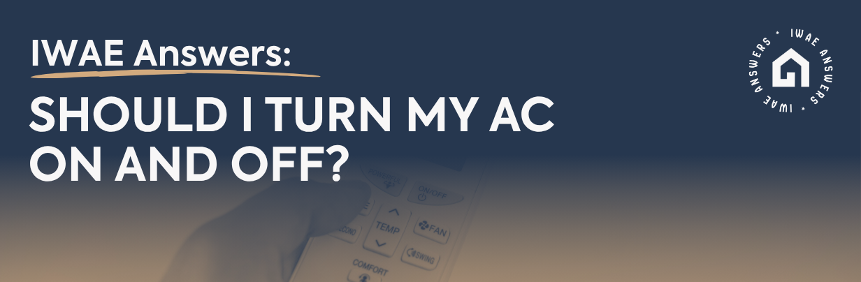 Should I Turn My AC On and Off?