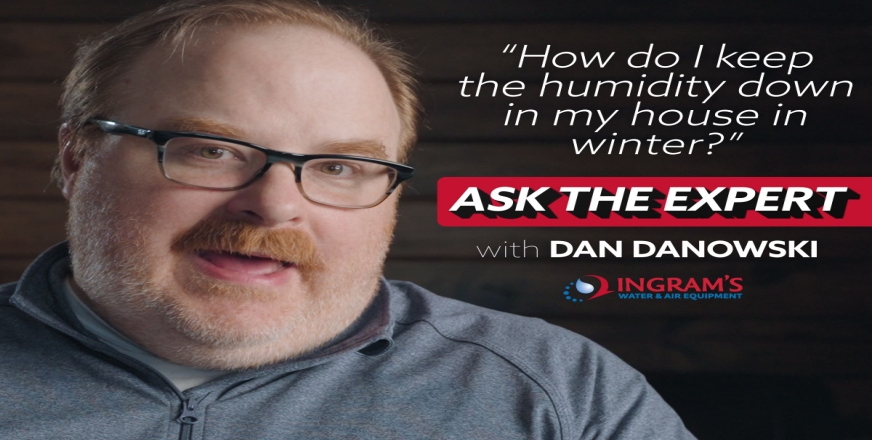How do I keep the humidity level down in my home in winter? - Ask The Expert Episode 333