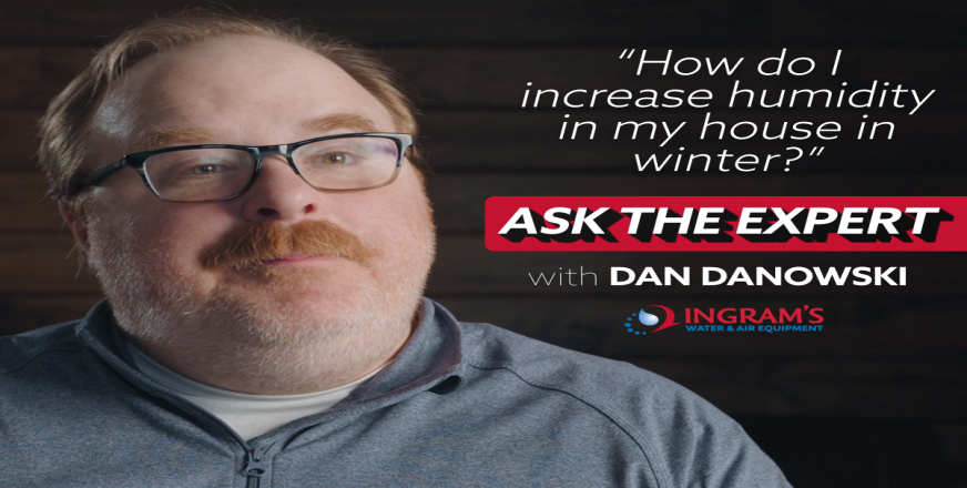 How do I increase humidity in my home in winter? - Ask The Expert Episode 334