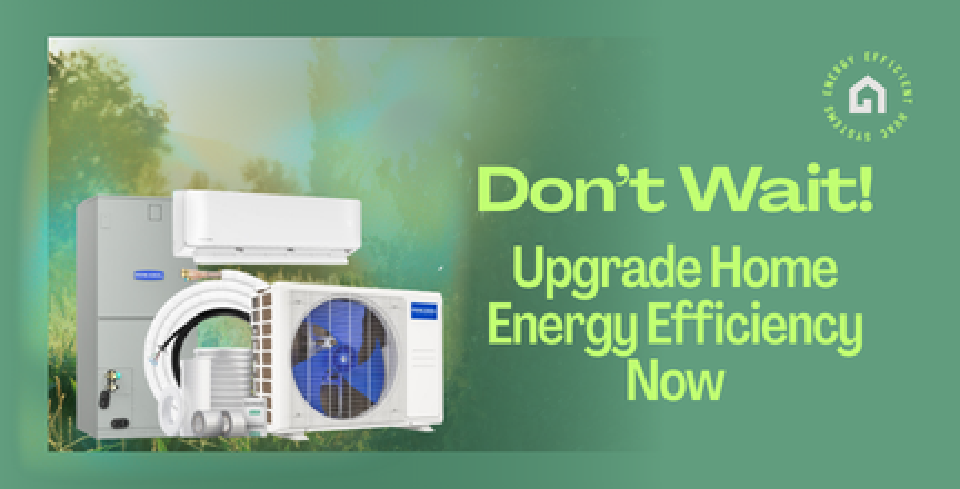 Don't Wait, Upgrade Home Energy Efficiency Now