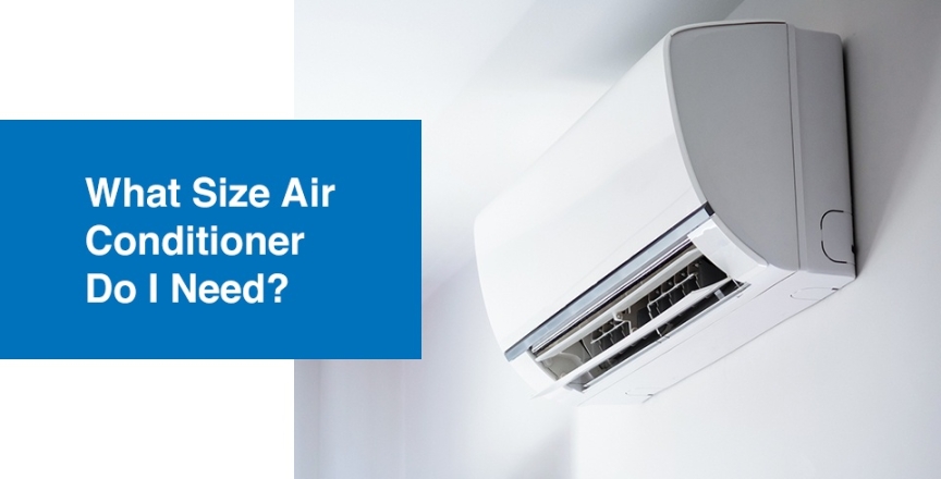 What Air Conditioner Size Do I Need?