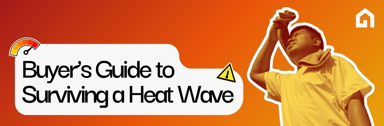 Buyer's Guide to Surviving a Heatwave