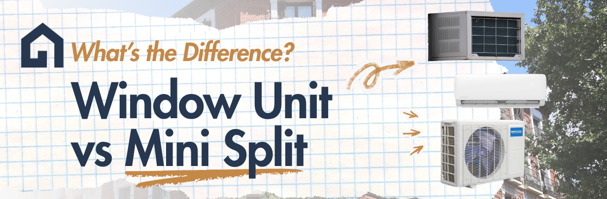 Ductless Mini-Split or A Window Unit: What's Best for You?