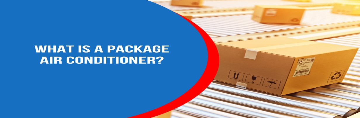 What is a Package Air Conditioner?