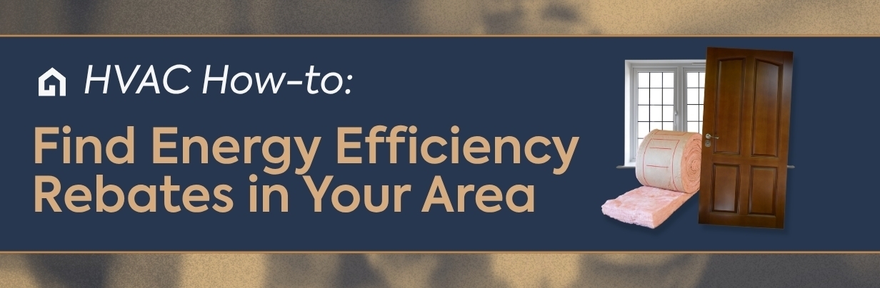 How to Find Energy Efficiency Rebates in Your Area