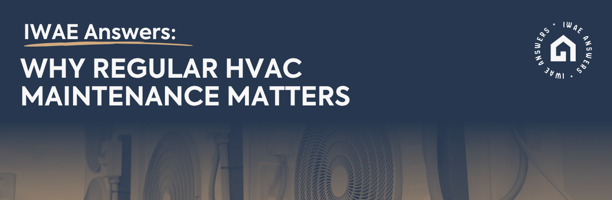 Why Regular HVAC Maintenance Matters