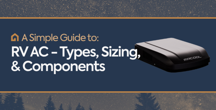 RV AC Explained: Types, Sizing, and Components