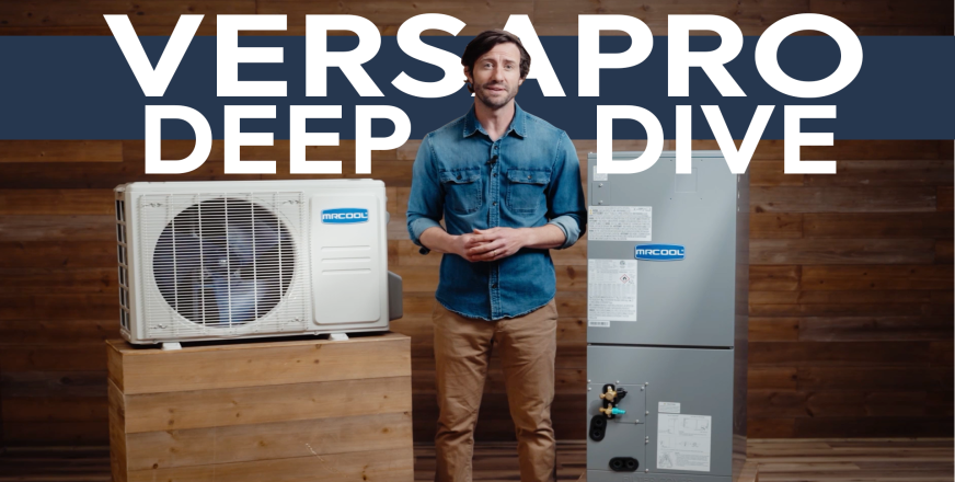 A Deep Dive on the MrCool VersaPro Heat Pump Central Split System