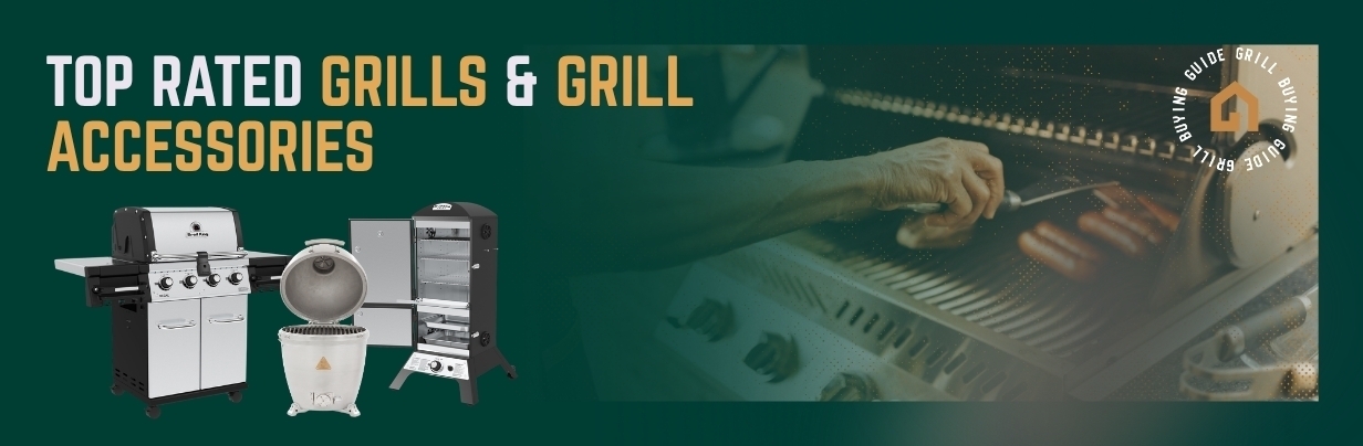 Top Rated Grills and Grill Accessories Outdoor Buying Guide