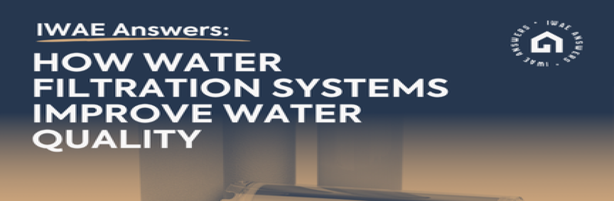 How Water Filtration Systems Improve Water Quality