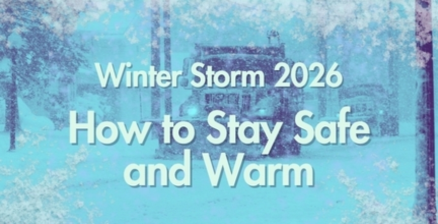 Winter Storm 2026: How to Stay Safe and Warm