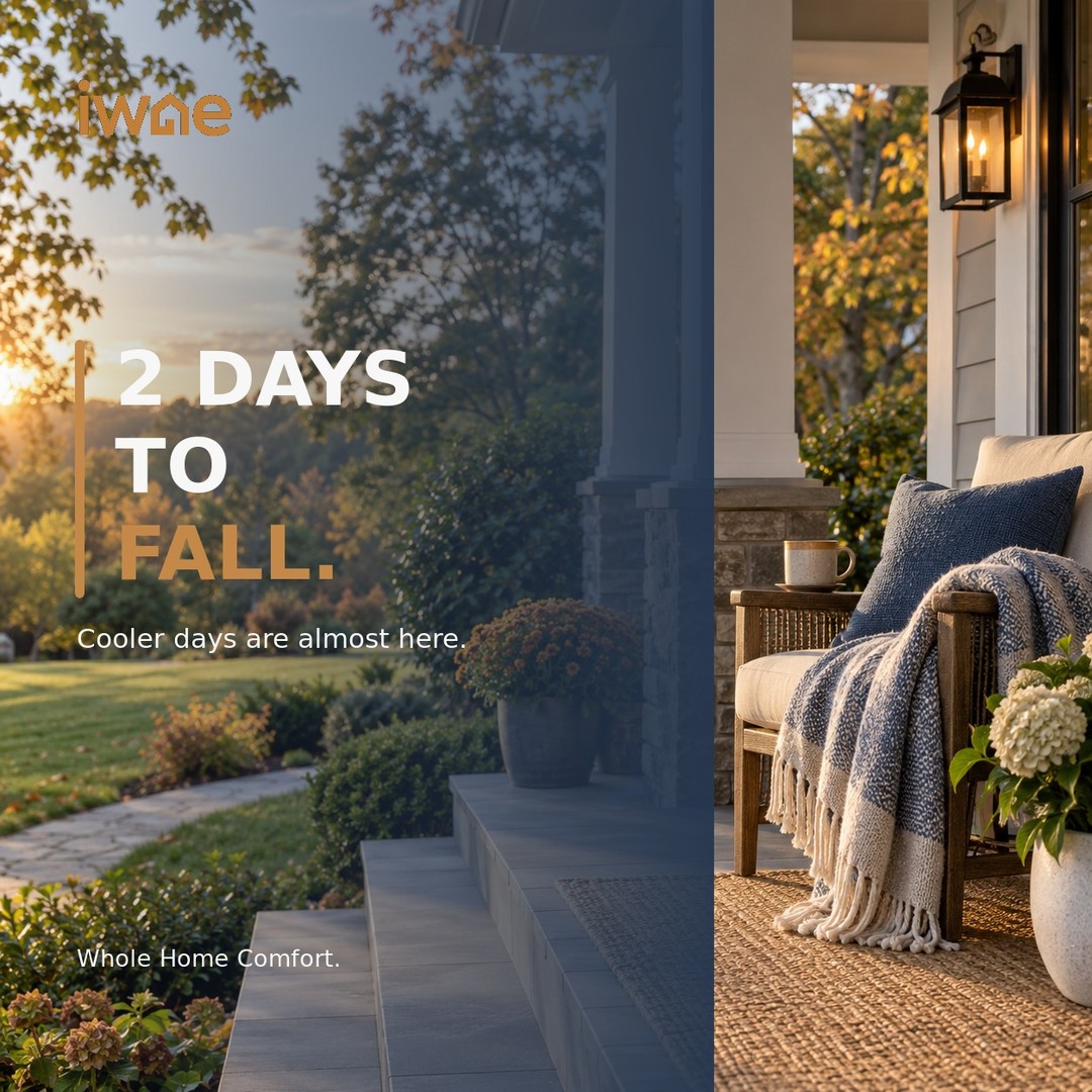 Only two days until fall. 🍂
Cooler mornings, earlier sunsets, and cozy weather are almost here. 
Are you ready for fall, or still holding on to summer?

#FallCountdown #WholeHomeComfort #IWAE