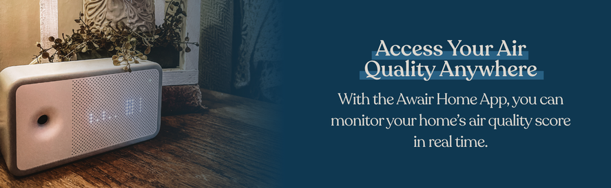 text: With the Awair Home App, you can monitor your home&rsquo;s air quality score  in real time. image: AWAIR Element Indoor Air Quality Monitor