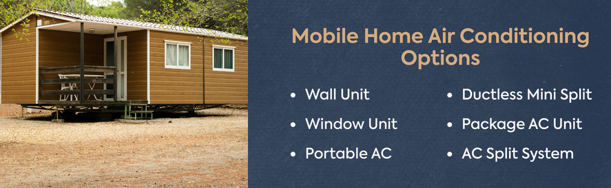 image: a wood-panel style mobile home with a corner-cut porch. Text: wall unit, window unit, portable ac, ductless mini split, package ac unit, ac split system