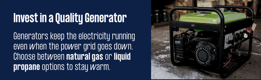 Choose between natural gas or liquid propane generators to keep your home warm during a power emergency