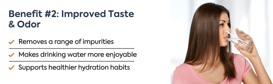 a checklist of the taste and odor benefits of water filtration featuring an image of a brown-haired woman in a short sleeve pink shirt drinking clear water.