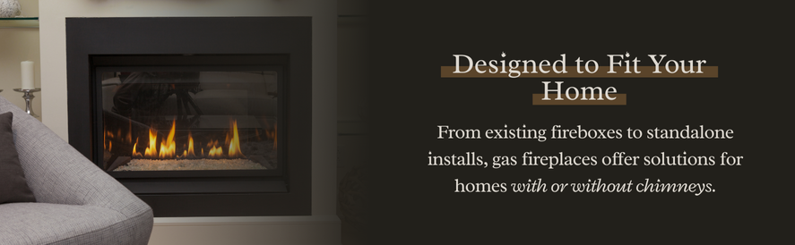 gas fireplaes can go in existing fireboxes or be standalone installs