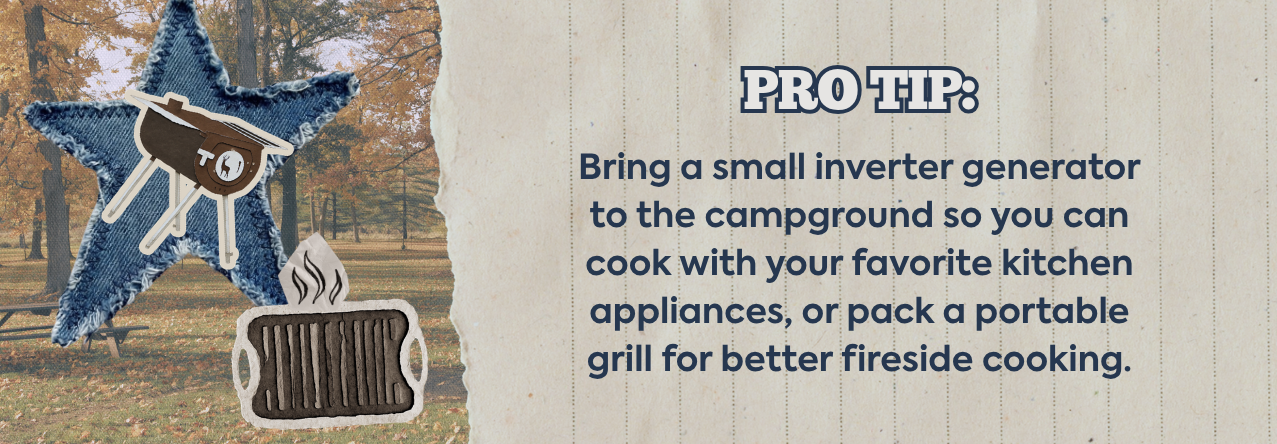 Camping generator pro tip text:Bring a small inverter generator to the campground so you can cook with your favorite kitchen appliances, or pack a portable grill for better fireside cooking. image: a stylized us stove caribou backpacking grill