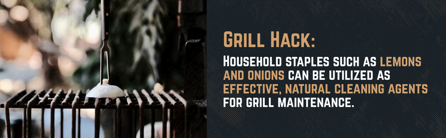 Grill Cleaning Hacks Household items like lemons and onions can be used as natural cleaning agents for your grill