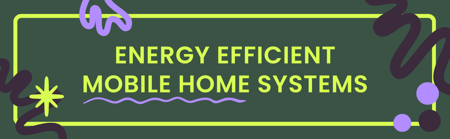 most efficient hvac systems for mobile homes 2026