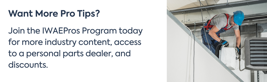 Protips with IWAEPros text: Join the IWAEPros Program today for more industry content, access to a personal parts dealer, and discounts. image: an HVAC technician