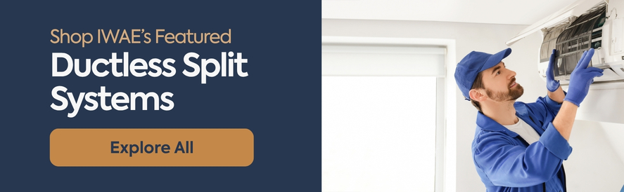 Shop IWAE's Featured Ductless Split Systems