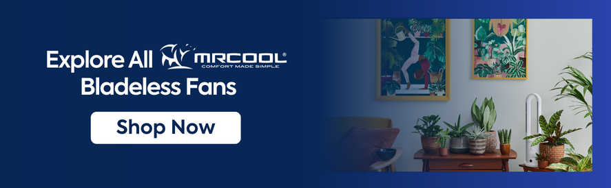 Shop MrCool MrBreeze Heating & Cooling Bladeless Fan With IWAE Now Shop MrCool MrBreeze Heating & Cooling Bladeless Fan With IWAE Now