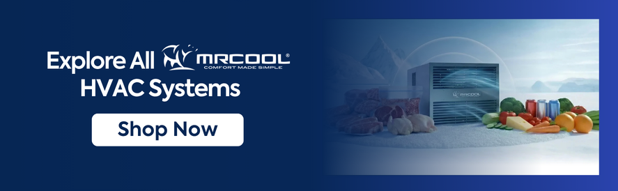 Shop all mrcool HVAC systems now at IWAE text: explore all mrcool hvac systems. image: a mrcool compact refrigerant unit situated by fresh vegetables, fruit, and meat.