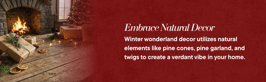 Embrace natural decor with winter wonderland inspired pieces Embrace natural decor with winter wonderland inspired pieces